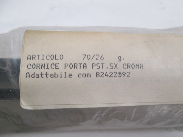 BAGUETTE GLACE LAT?RALE  OEM N. 82422592 PI?CES DE VOITURE D'OCCASION FIAT CROMA (1985 - 1996)BENZINA D?PLACEMENT. 20 ANN?E 1985