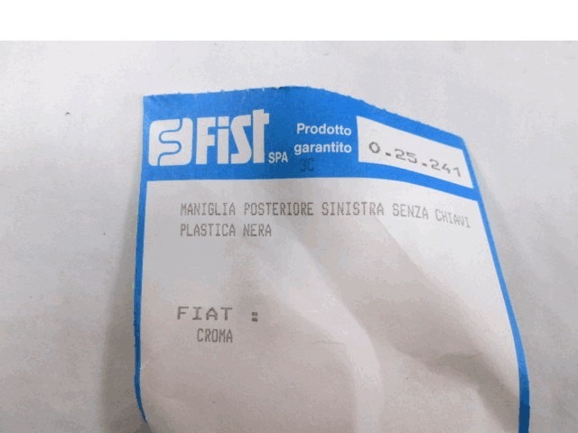 POIGN?E EXT?RIEURE ARRI?RE GAUCHE OEM N. 25241 PI?CES DE VOITURE D'OCCASION FIAT CROMA (1985 - 1996)BENZINA D?PLACEMENT. 20 ANN?E 1990