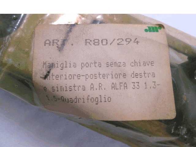 POIGNEE DE PORTE AVANT DROITE OEM N. R80/294 PI?CES DE VOITURE D'OCCASION ALFA ROMEO 33 905 (1983 - 1989)BENZINA D?PLACEMENT. 13 ANN?E 1986