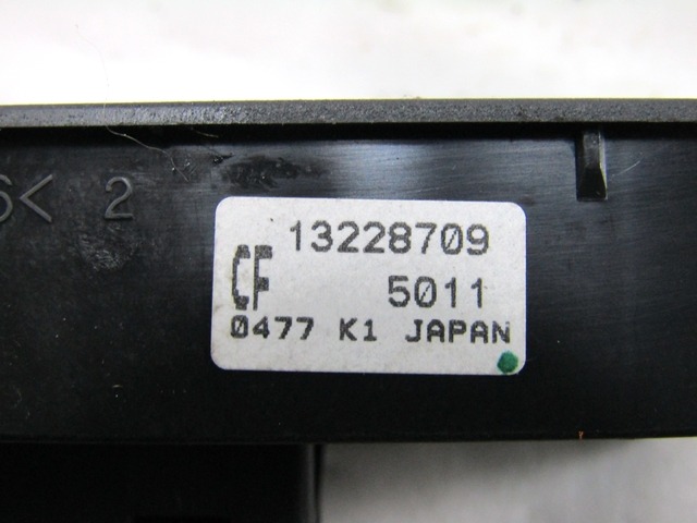 INTERRUPTEUR LEVE-GLACE OEM N. 13228709 PI?CES DE VOITURE D'OCCASION OPEL ASTRA H L48,L08,L35,L67 5P/3P/SW (2004 - 2007) BENZINA D?PLACEMENT. 14 ANN?E 2007