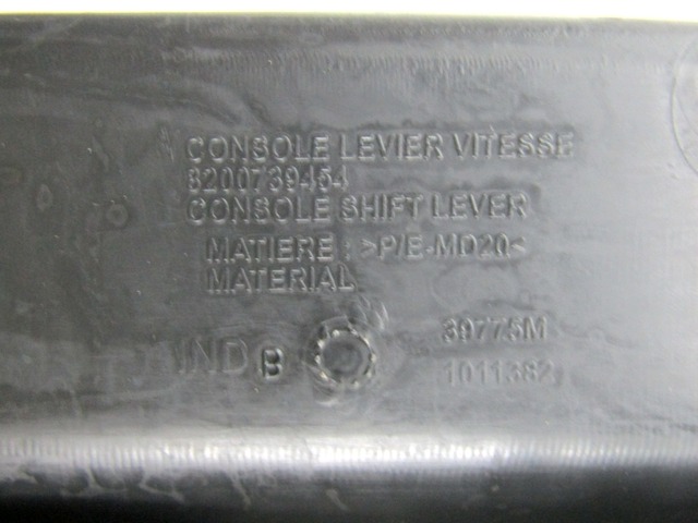 PORTE-OBJET DE TUNNEL SANS ACCOUDOIR OEM N. 8200739462 PI?CES DE VOITURE D'OCCASION DACIA SANDERO MK1 (2008 - 2012) BENZINA/GPL D?PLACEMENT. 14 ANN?E 2010