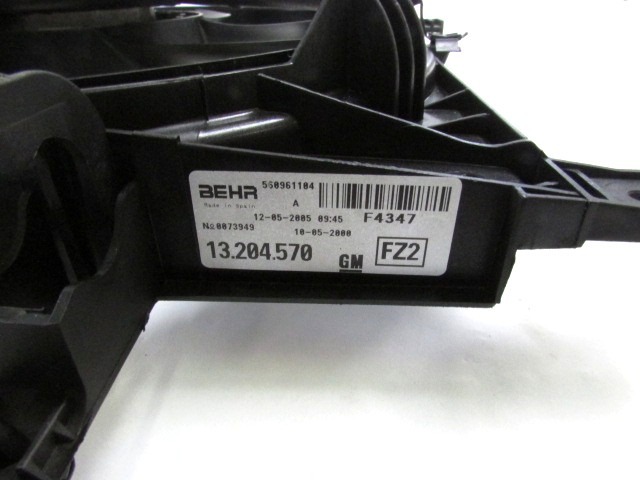 CADRE DE VENTILATEUR AVEC VENTILATEUR OEM N. 13204570 PI?CES DE VOITURE D'OCCASION OPEL CORSA C (2004 - 10/2006) BENZINA D?PLACEMENT. 12 ANN?E 2005