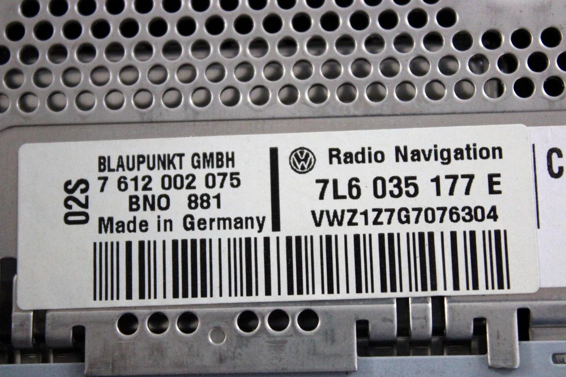 7L6035177E AUTORADIO CON SISTEMA DI NAVIGAZIONE SATELLITARE VOLKSWAGEN TOUAREG 3.0 D 4X4 165KW AUT 5P (2007) RICAMBIO USATO (NON FORNIAMO CODICE AUTORADIO, MA SOLO NUMERI DI TELAIO VEICOLO) 7612002075